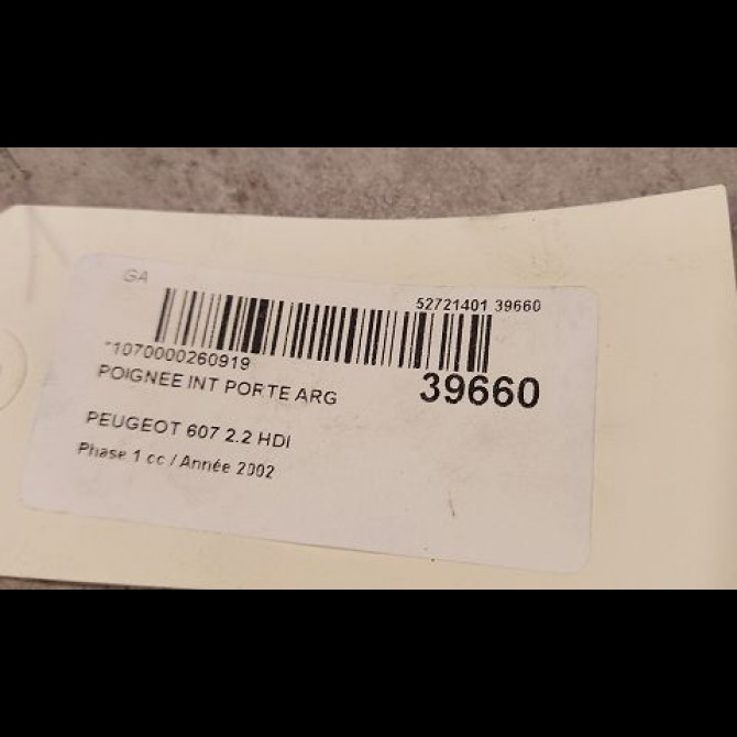 Poignee int porte arg occasion PEUGEOT 607 Phase 1 11-1999->09-2004 2.2 HDI 9329EY 2
