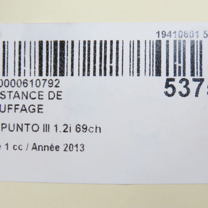 Resistance de chauffage occasion FIAT PUNTO III Phase 1 01-2012->... 1.2i 69ch 55702436 7