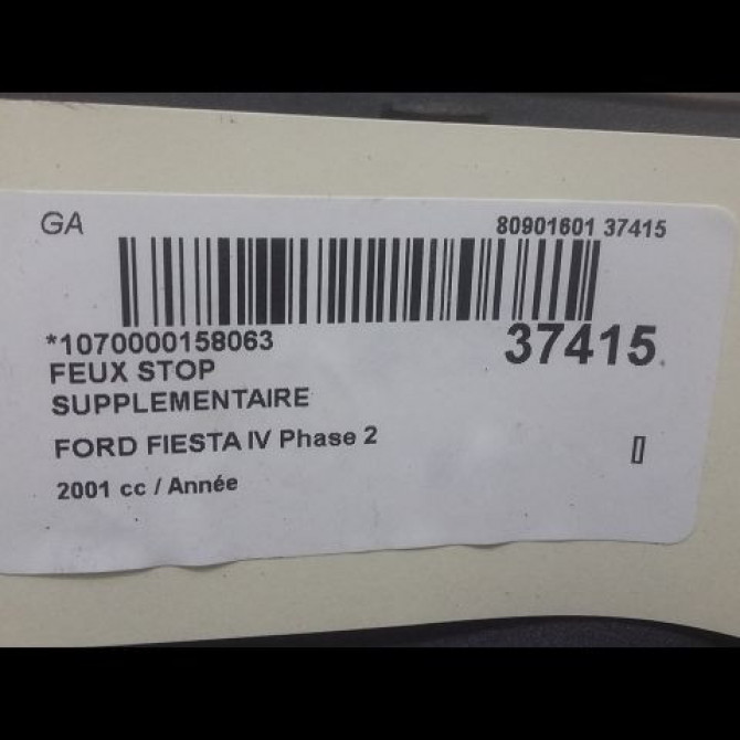 Feux stop supplementaire occasion FORD FIESTA IV Phase 2 09-1999->09-2002 13469267 2