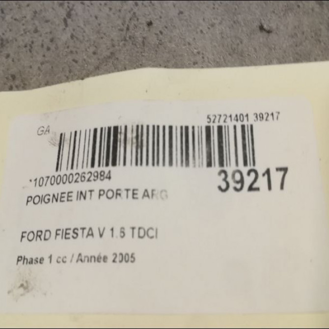 Poignee int porte arg occasion FORD FIESTA V Phase 1 09-2002->10-2005 1.6 TDCI 1329940 2