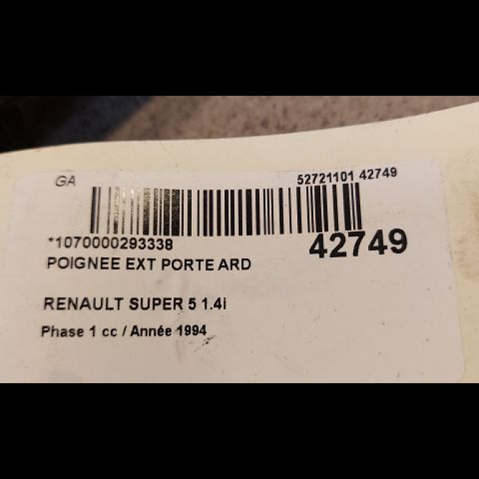 Poignee ext porte ard occasion RENAULT SUPER 5 Phase 1 10-1984->12-1996 1.4i 7700793253 2