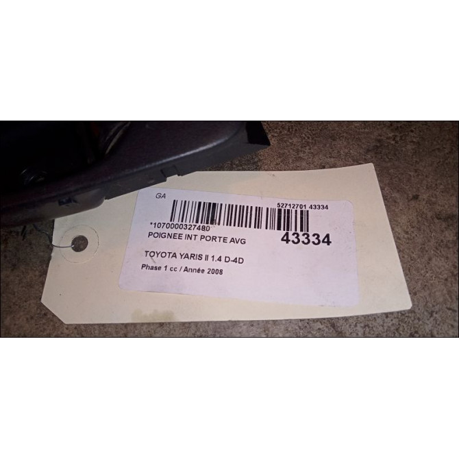 Poignee int porte avg occasion TOYOTA YARIS II Phase 1 12-2005->11-2009 1.4 D-4D 692060D100B0 3