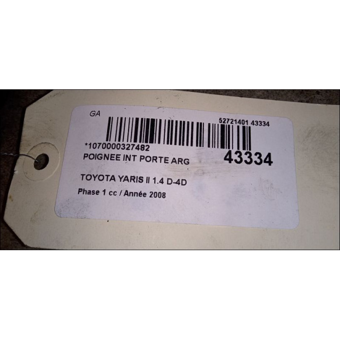 Poignee int porte arg occasion TOYOTA YARIS II Phase 1 12-2005->11-2009 1.4 D-4D 692060D100B0 3