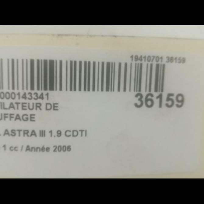 Ventilateur de chauffage occasion OPEL ASTRA III ASTRA III Phase 1 2004-04-01->2006-12-31 1.9 CDTI 120ch 93191900 3
