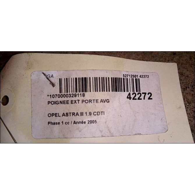Poignee ext porte avg occasion OPEL ASTRA III ASTRA III Phase 1 2004-04-01->2006-12-31 1.9 CDTI 120ch 13142770 2