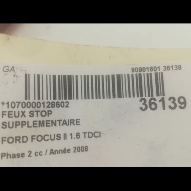 Feux stop supplementaire occasion FORD FOCUS II Phase 2 01-2008->12-2010 1.6 TDCI 90ch 1545615 3