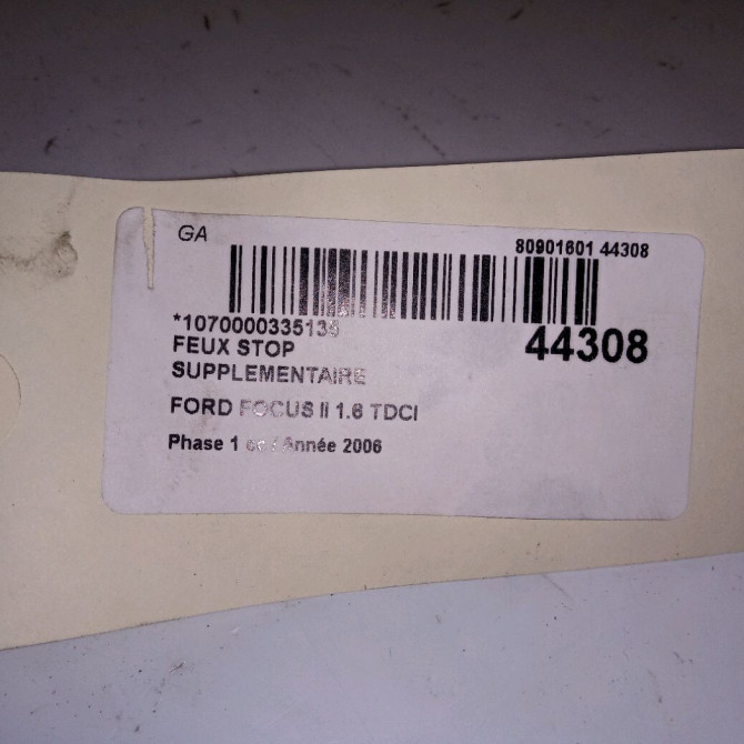 Feux stop supplementaire occasion FORD FOCUS II Phase 1 09-2004->12-2007 1.8 TDCI 115ch 1545615 3
