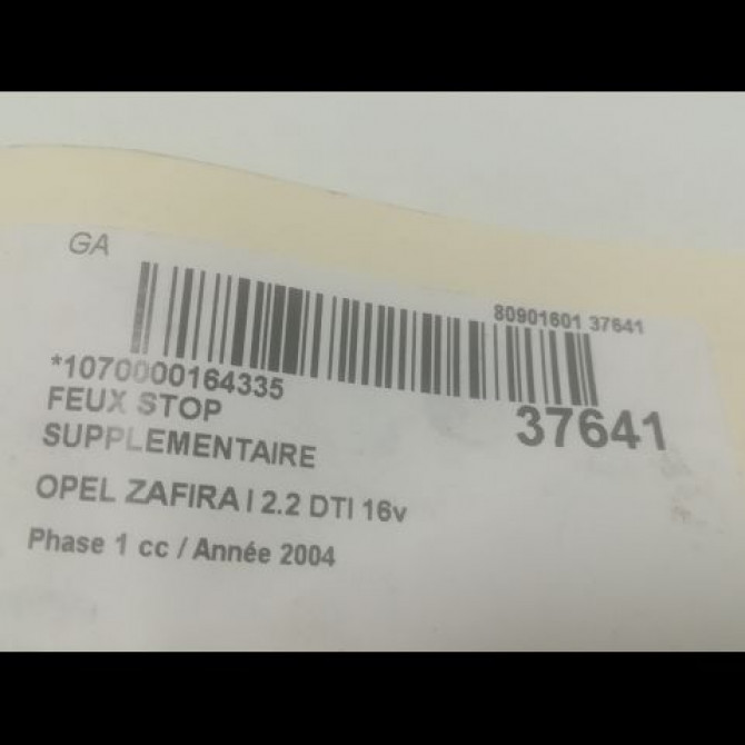 Feux stop supplementaire occasion OPEL ZAFIRA I Phase 1 03-1999->07-2005 2.2 DTI 16v 125ch 9105014 2